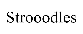 STROOODLES