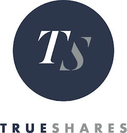 TS TRUESHARES