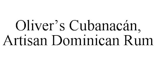 OLIVER'S CUBANACÁN, ARTISAN DOMINICAN RUM