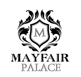 M MAYFAIR PALACE