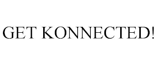 GET KONNECTED!