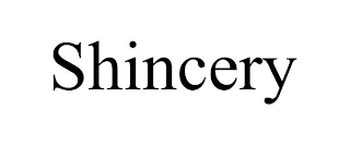 SHINCERY