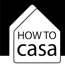 HOW TO CASA