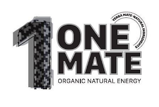 1 ONE MATE ORGANIC NATURAL ENERGY YERBA MATE·NATURAL INGREDIENTS