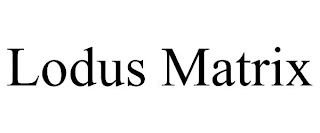 LODUS MATRIX