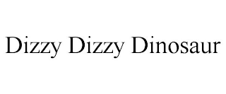 DIZZY DIZZY DINOSAUR