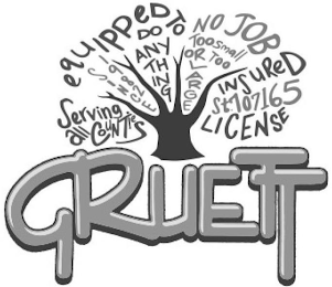 GRUETT SERVING ALL COUNTIES SINCE 1982 EQUIPPED TO DO ANYTHING NO JOB TOO SMALL OR TOO LARGE INSURED ST.707165 LICENSE