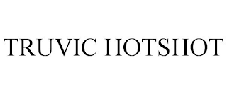 TRUVIC HOTSHOT