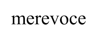 MEREVOCE