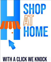 SHOP AT HOME WITH A CLICK WE KNOCK