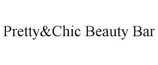 PRETTY&CHIC BEAUTY BAR