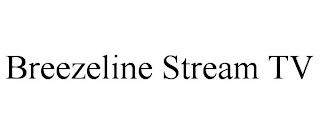 BREEZELINE STREAM TV