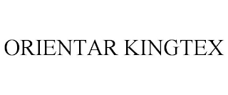 ORIENTAR KINGTEX