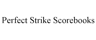 PERFECT STRIKE SCOREBOOKS