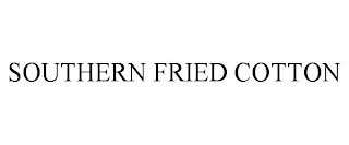 SOUTHERN FRIED COTTON