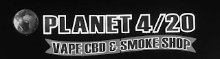 PLANET 4/20 VAPE CBD & SMOKE SHOP