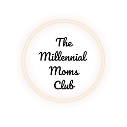 THE MILLENNIAL MOMS CLUB