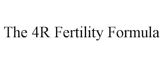 THE 4R FERTILITY FORMULA