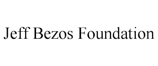 JEFF BEZOS FOUNDATION