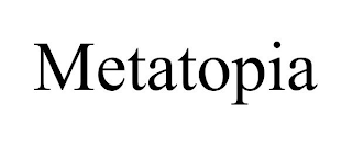 METATOPIA