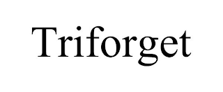 TRIFORGET