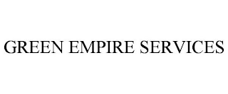 GREEN EMPIRE SERVICES