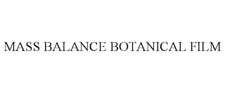 MASS BALANCE BOTANICAL FILM