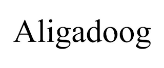 ALIGADOOG