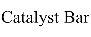 CATALYST BAR