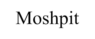 MOSHPIT