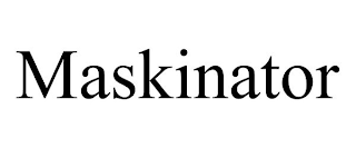 MASKINATOR