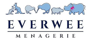 EVERWEE MENAGERIE