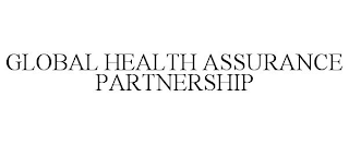 GLOBAL HEALTH ASSURANCE PARTNERSHIP