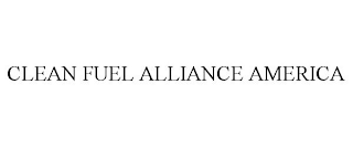 CLEAN FUEL ALLIANCE AMERICA