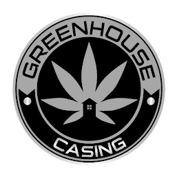 GREENHOUSE CASING