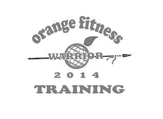 ORANGE FITNESS WARRIOR 2014 TRAINING