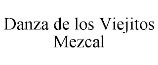 DANZA DE LOS VIEJITOS MEZCAL