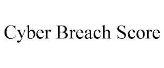 CYBER BREACH SCORE