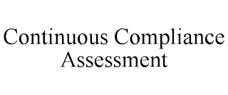 CONTINUOUS COMPLIANCE ASSESSMENT