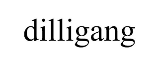 DILLIGANG