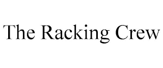 THE RACKING CREW