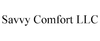 SAVVY COMFORT LLC