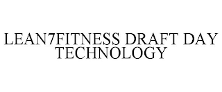 LEAN7FITNESS DRAFT DAY TECHNOLOGY