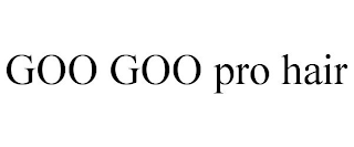 GOO GOO PRO HAIR