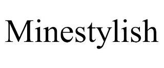 MINESTYLISH