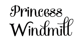 PRINCESS WINDMILL