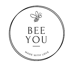 BEE YOU MADE WITH LOVE