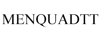 MENQUADTT