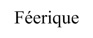 FÉERIQUE