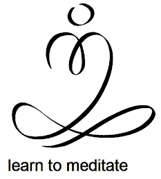 LEARN TO MEDITATE